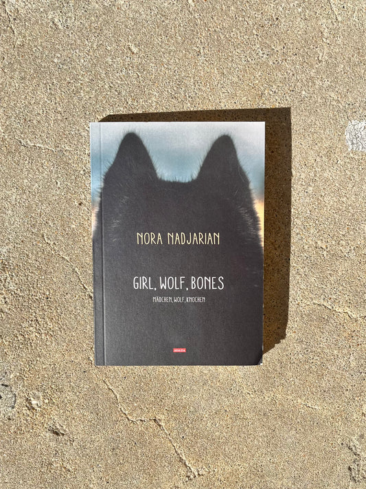Girl, Wolf, Bones by Nora Nadjarian